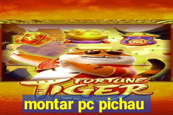 montar pc pichau